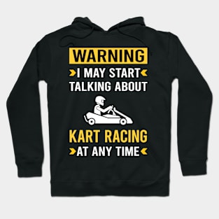 Warning Kart Racing Karting Go Kart Hoodie